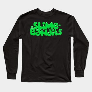 Slime Bandits, Cool Slime T-Shirt Long Sleeve T-Shirt